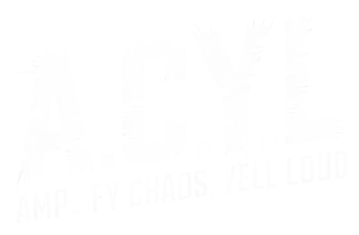 A.C.Y.L Amplify Chaos, Yell Loud